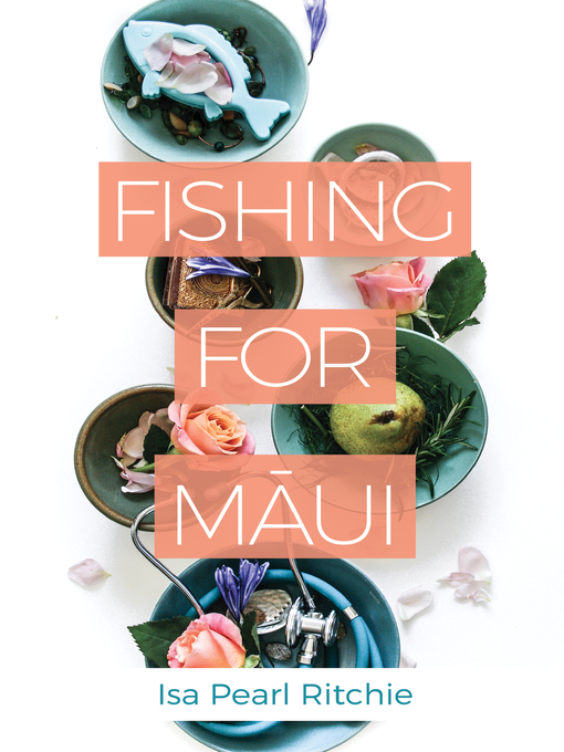 Title details for Fishing for Māui by Isa Pearl Ritchie - Available